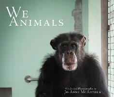 Jo-Anne McArthur - We Animals